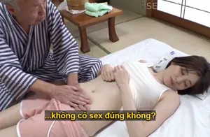 Vợ của con trai bị đau nhức nhờ bố anh xã có nghề mát-xa mát xa và cái kết
